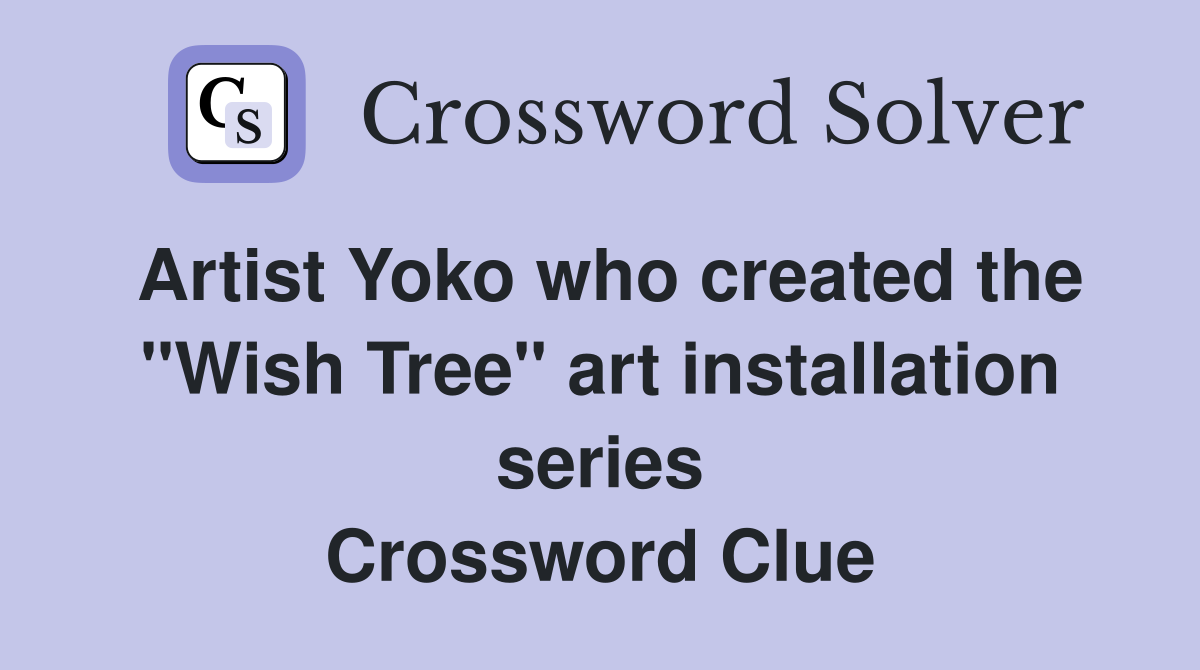 Artist Yoko who created the "Wish Tree" art installation series